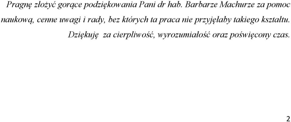 rady, bez których ta praca nie przyjęłaby takiego