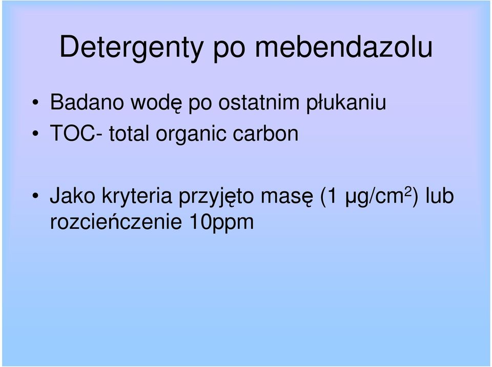 organic carbon Jako kryteria przyjęto