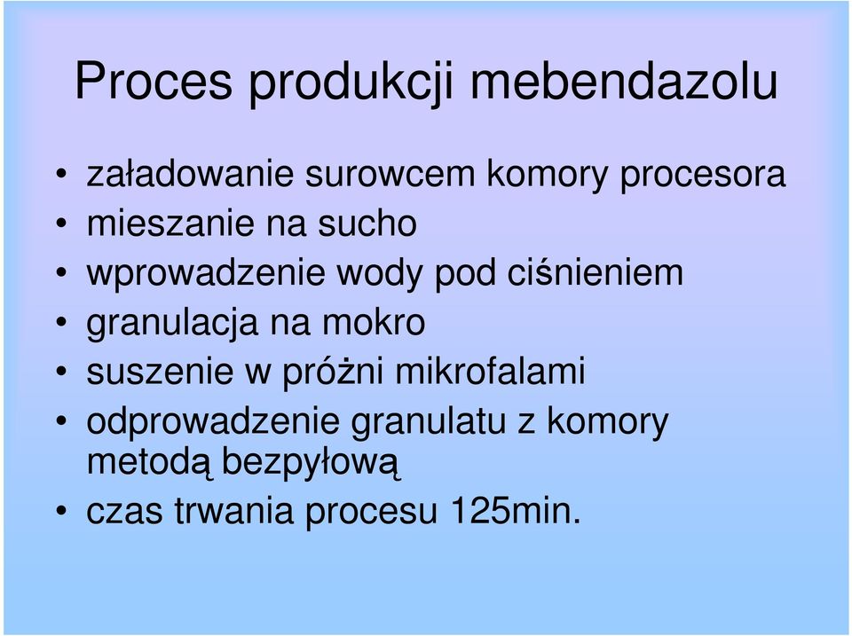 granulacja na mokro suszenie w próŝni mikrofalami