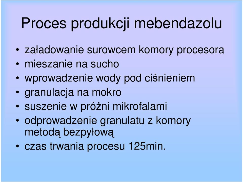 granulacja na mokro suszenie w próŝni mikrofalami