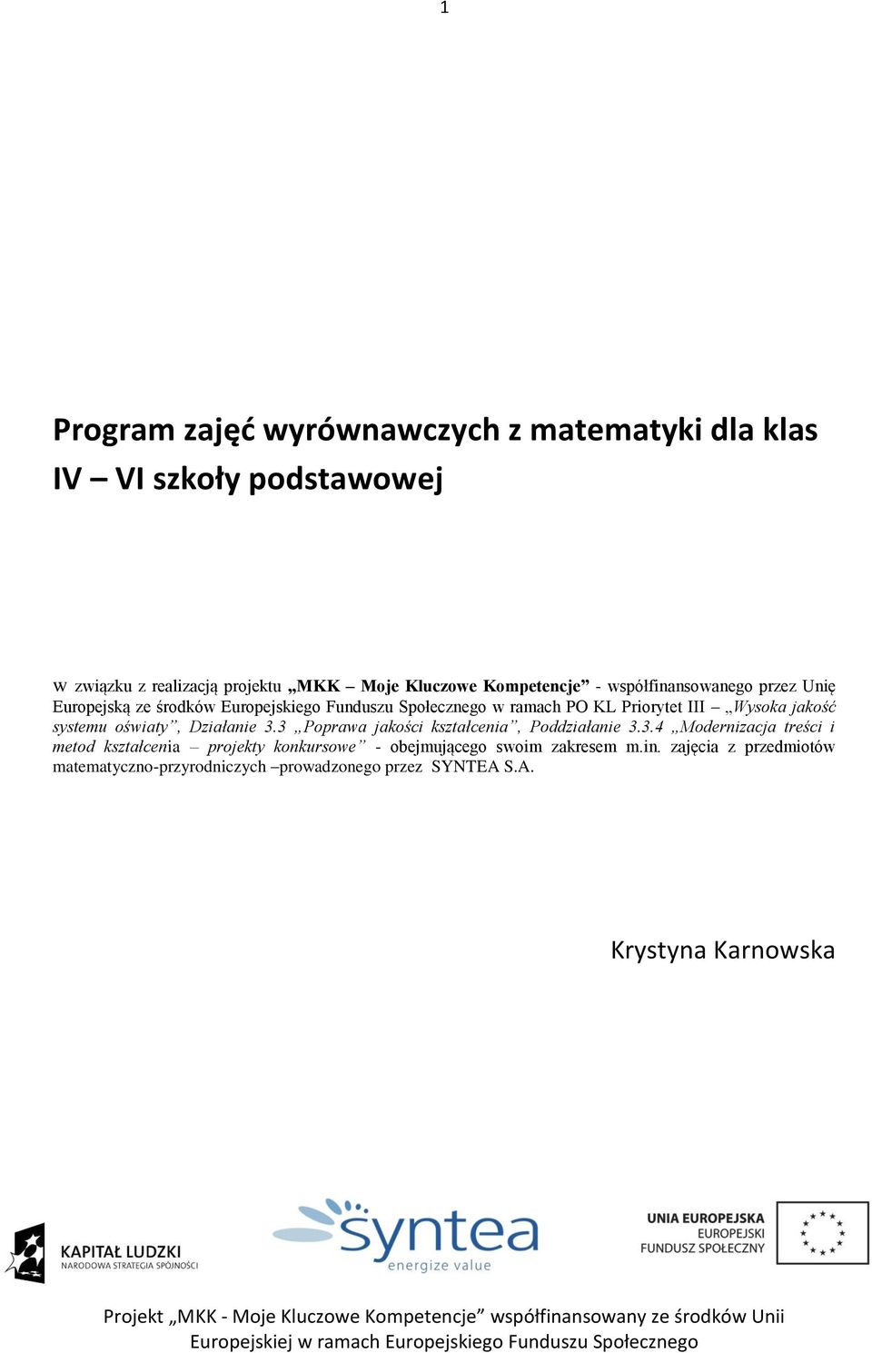 Wysoka jakość systemu oświaty, Działanie 3.