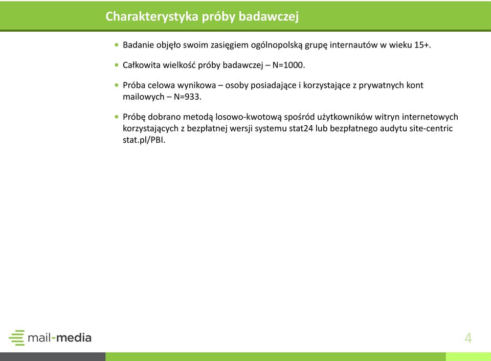 Próba celowa wynikowa osoby posiadające i korzystające z prywatnych kont mailowych N=933.