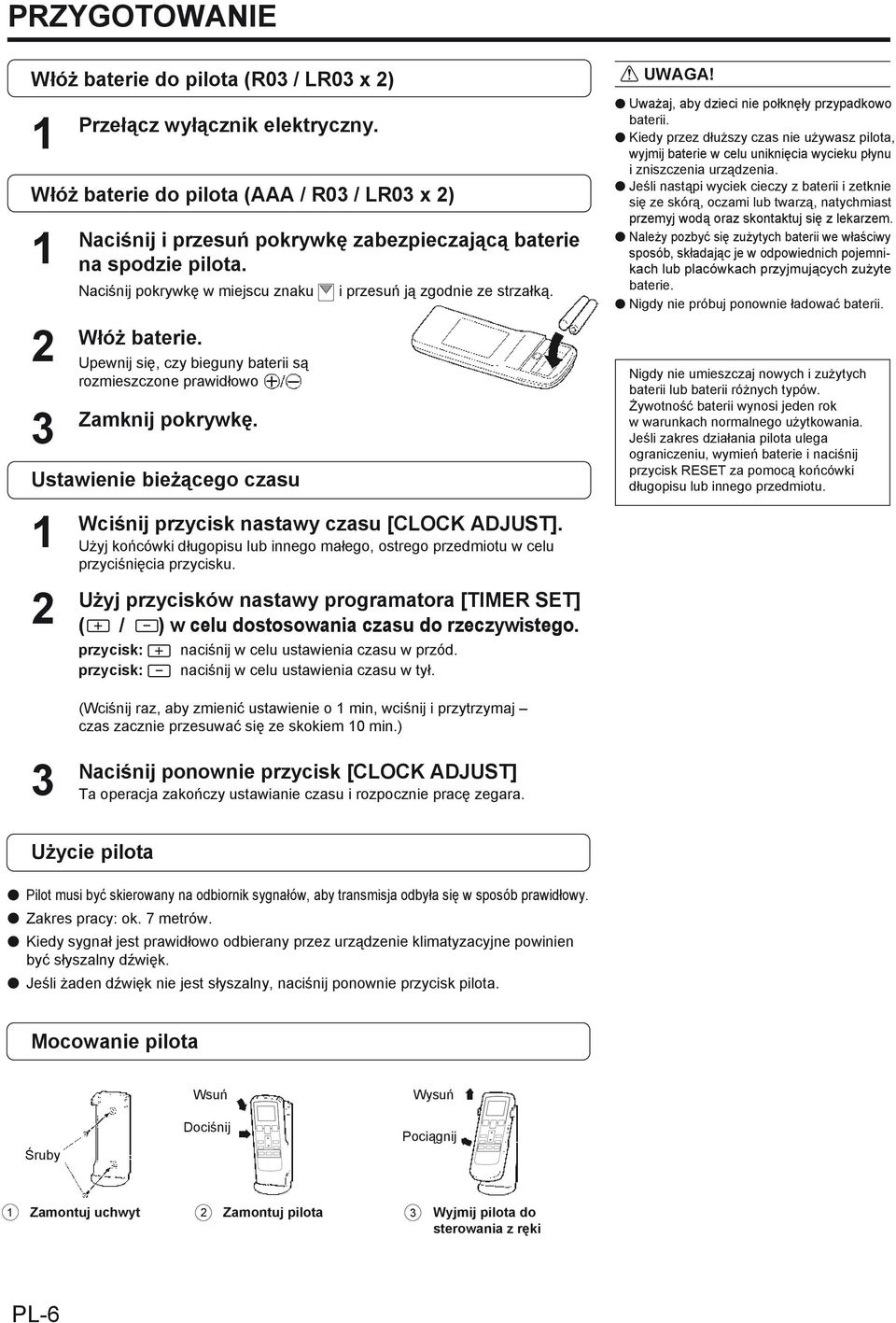 i przesuń ją zgodnie ze strzałką. Wciśnij przycisk nastawy czasu [CLOCK ADJUST]. Użyj końcówki długopisu lub innego małego, ostrego przedmiotu w celu przyciśnięcia przycisku.