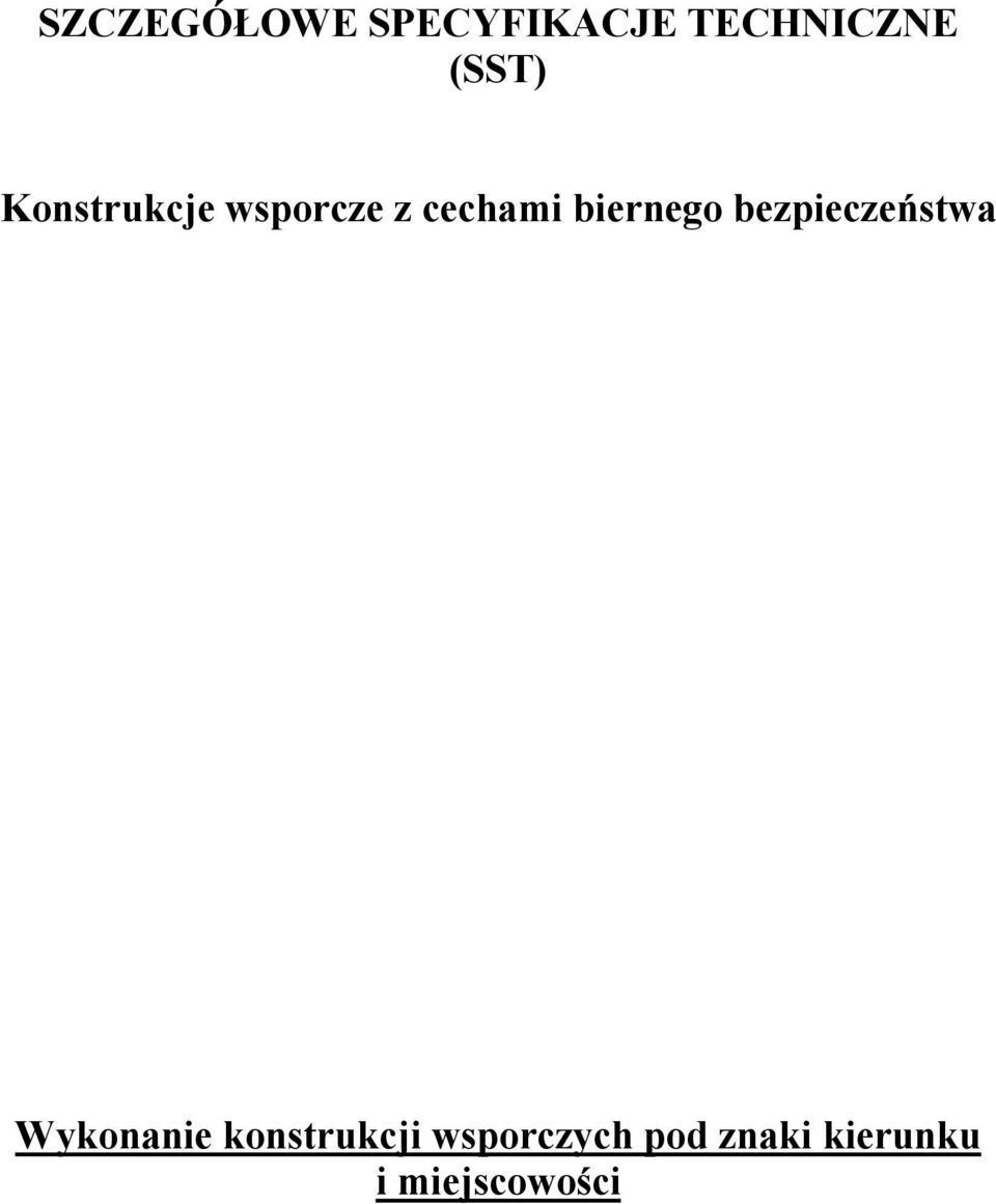 biernego bezpieczeństwa Wykonanie
