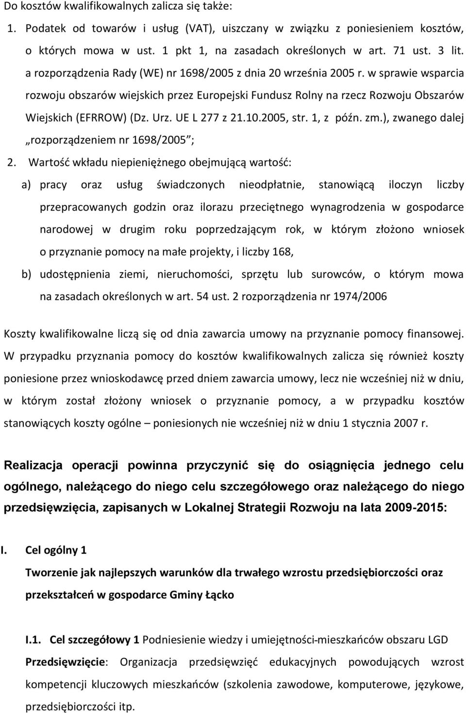 Urz. UE L 277 z 21.10.2005, str. 1, z późn. zm.), zwanego dalej rozporządzeniem nr 1698/2005 ; 2.