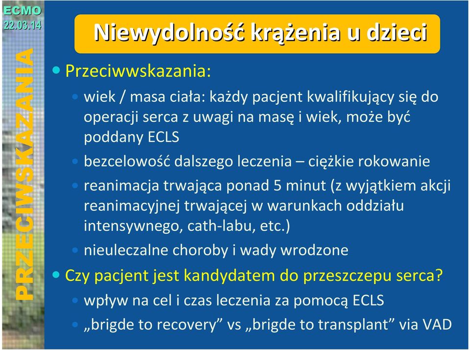 akcji reanimacyjnej trwającej w warunkach oddziału intensywnego, cath-labu, etc.