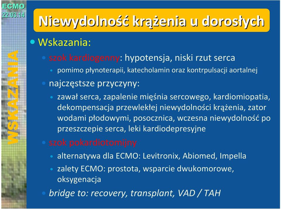 niewydolności krążenia, zator wodami płodowymi, posocznica, wczesna niewydolność po przeszczepie serca, leki kardiodepresyjne szok