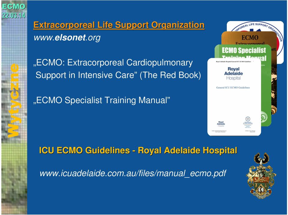 Care (The Red Book) ECMO Specialist Training Manual ICU ECMO