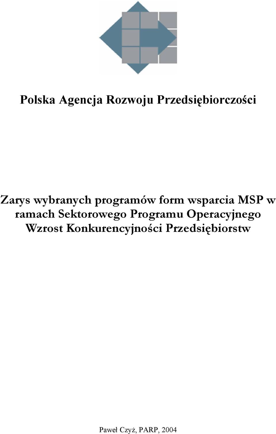 Sektorowego Programu Operacyjnego Wzrost