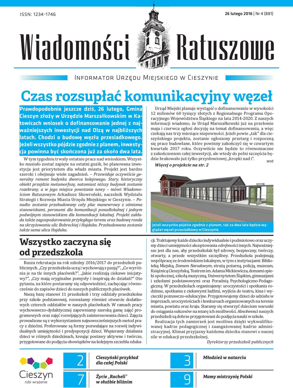W tym tygodniu trwały ostatnie prace nad wnioskiem. Wszystko musiało zostać zapięte na ostatni guzik, bo planowana inwestycja jest priorytetem dla władz miasta.