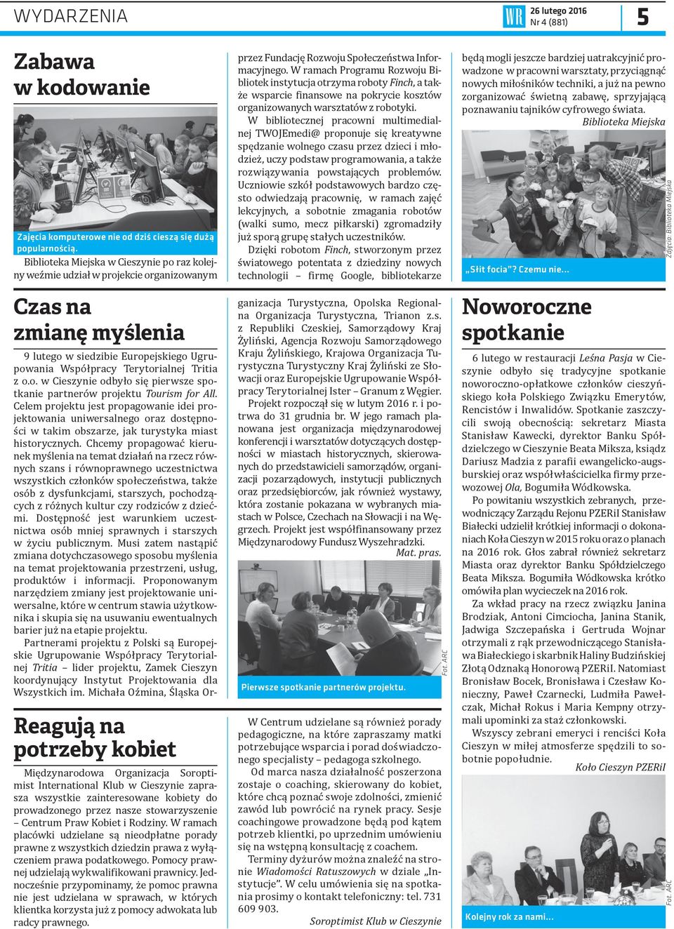 Cieszynie zaprasza wszystkie zainteresowane kobiety do prowadzonego przez nasze stowarzyszenie Centrum Praw Kobiet i Rodziny.