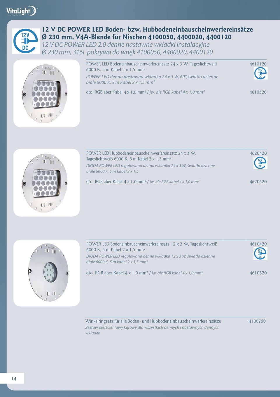 LED denna nastawna wkładka 24 x 3 W, 60,światło dzienne białe 6000 K, 5 m Kabel 2 x 1,5 mm² 1505,10 / E 4610120 dto. RGB aber Kabel 4 x 1,0 mm² / jw.