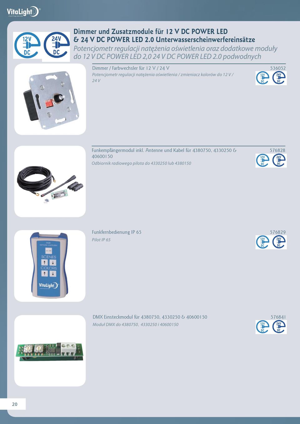 0 podwodnych Dimmer / Farbwechsler für 12 V / 24 V 198,00 / E 536052 Potencjometr regulacji natężenia oświetlenia / zmieniacz kolorów do 12 V / 24 V Funkempfängermodul