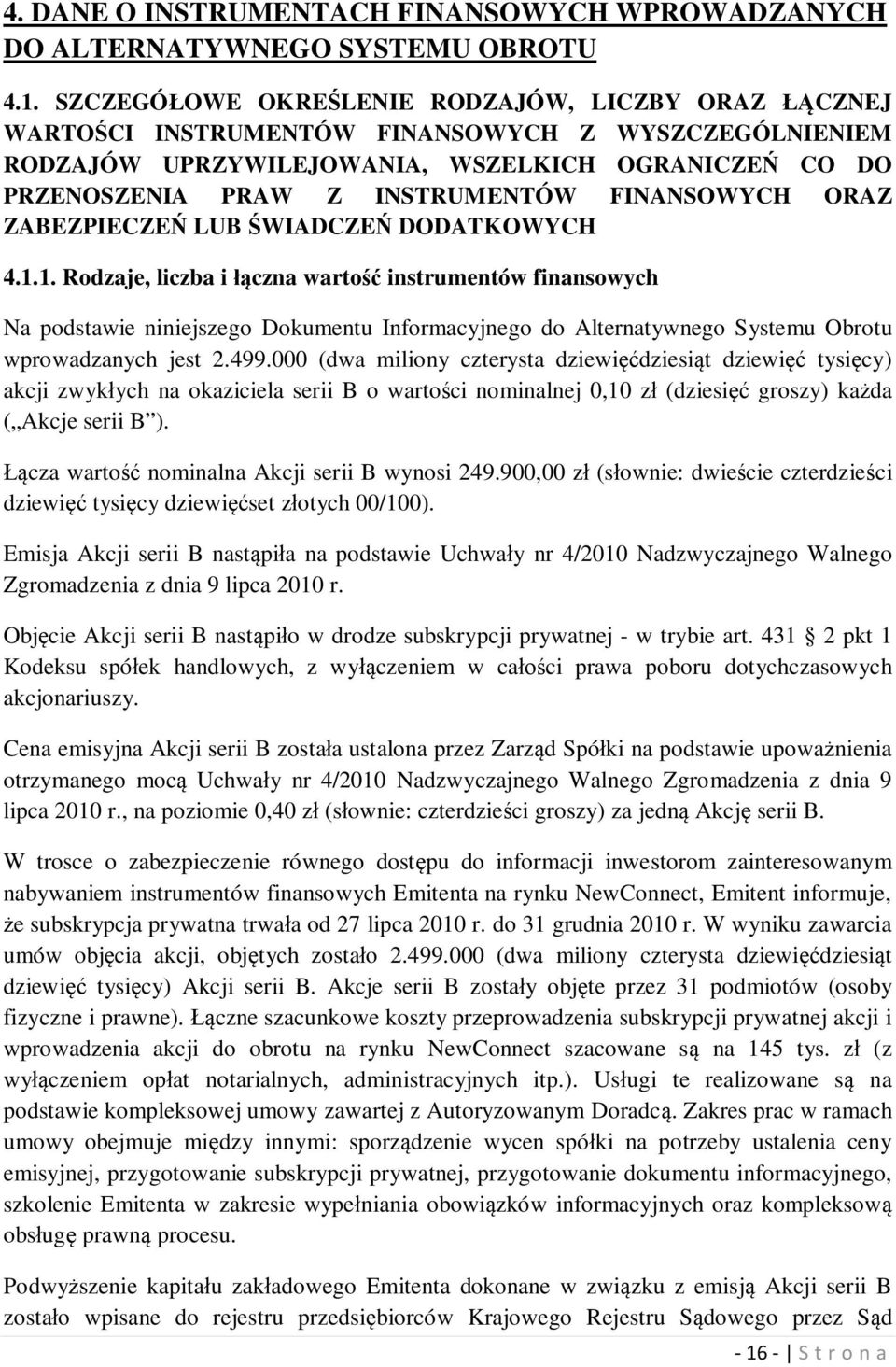 FINANSOWYCH ORAZ ZABEZPIECZEŃ LUB ŚWIADCZEŃ DODATKOWYCH 4.1.