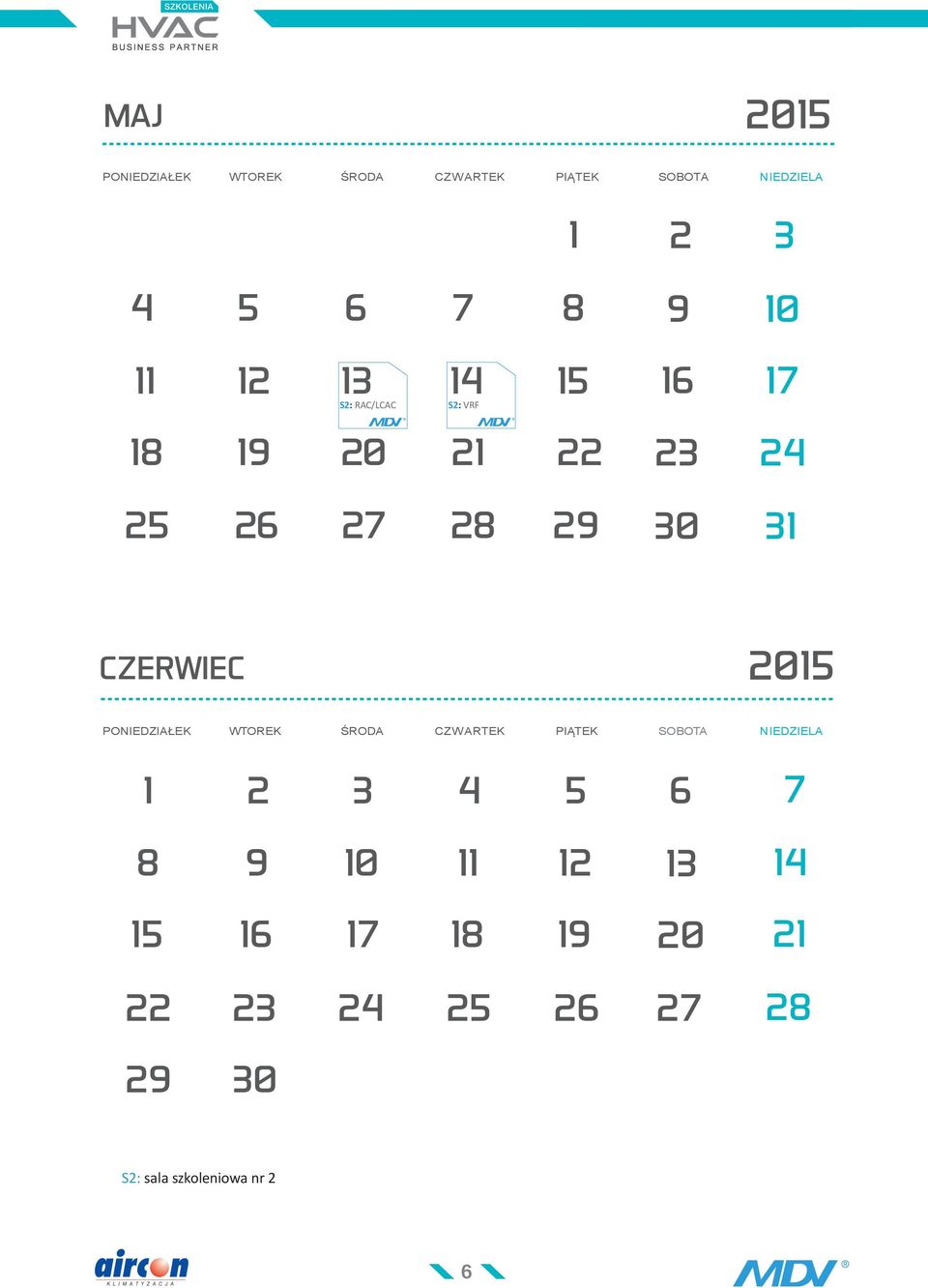 CZERWIEC 2015 PONIEDZIAŁEK WTOREK ŚRODA CZWARTEK PIĄTEK SOBOTA NIEDZIELA 1 2 4 5 6 7