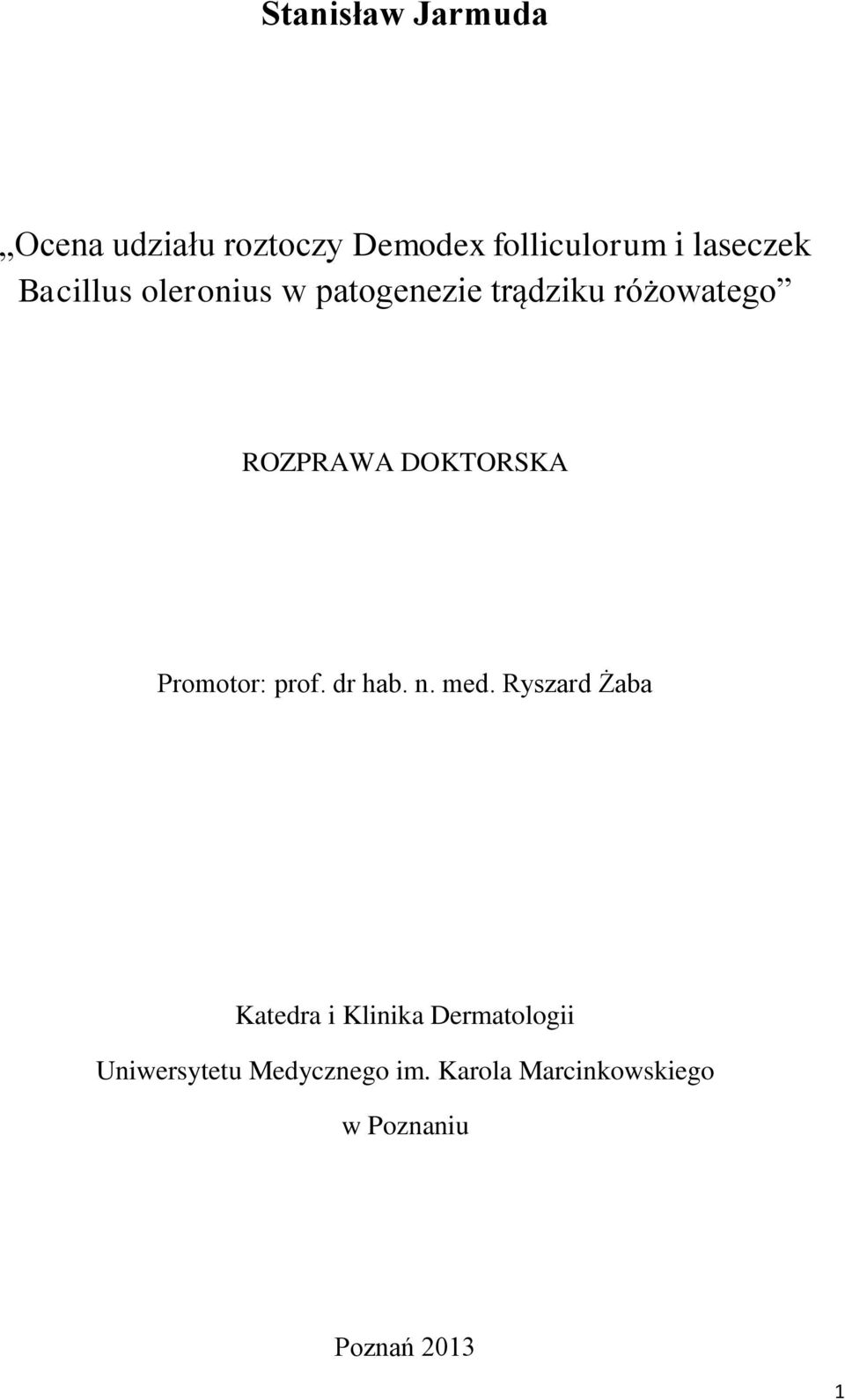 Promotor: prof. dr hab. n. med.