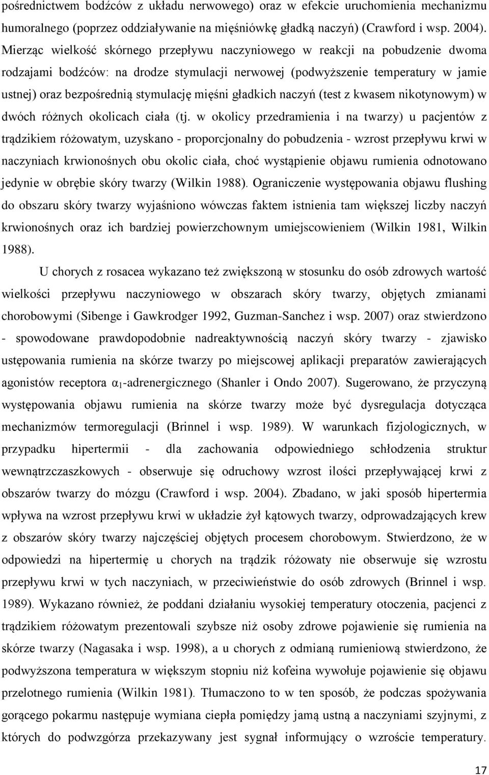 mięśni gładkich naczyń (test z kwasem nikotynowym) w dwóch różnych okolicach ciała (tj.