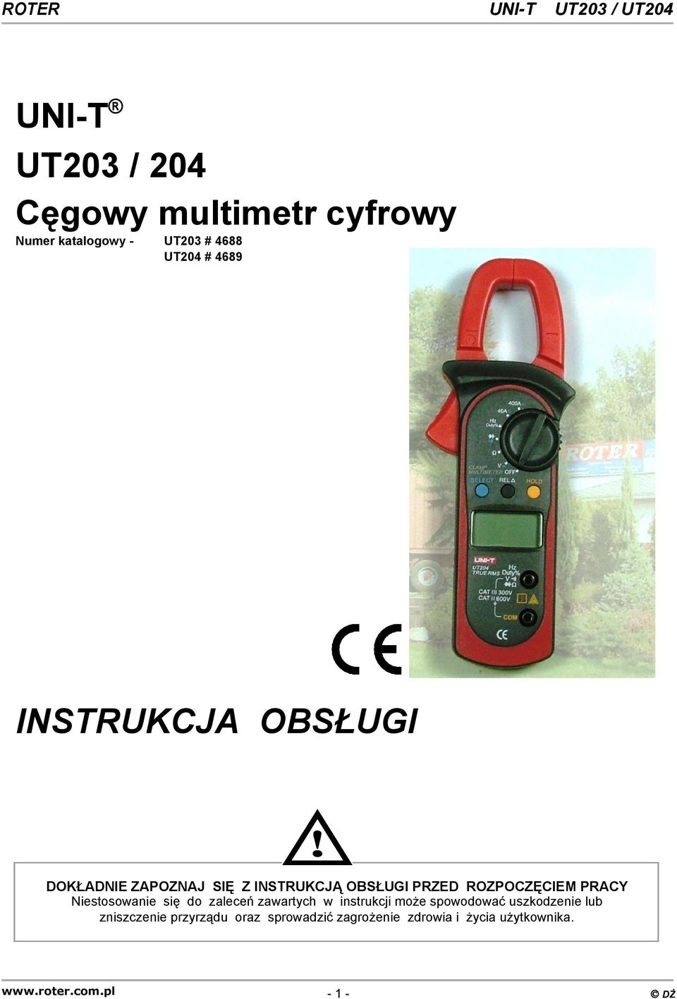Niestosowanie się do zaleceń zawartych w instrukcji może spowodować uszkodzenie lub