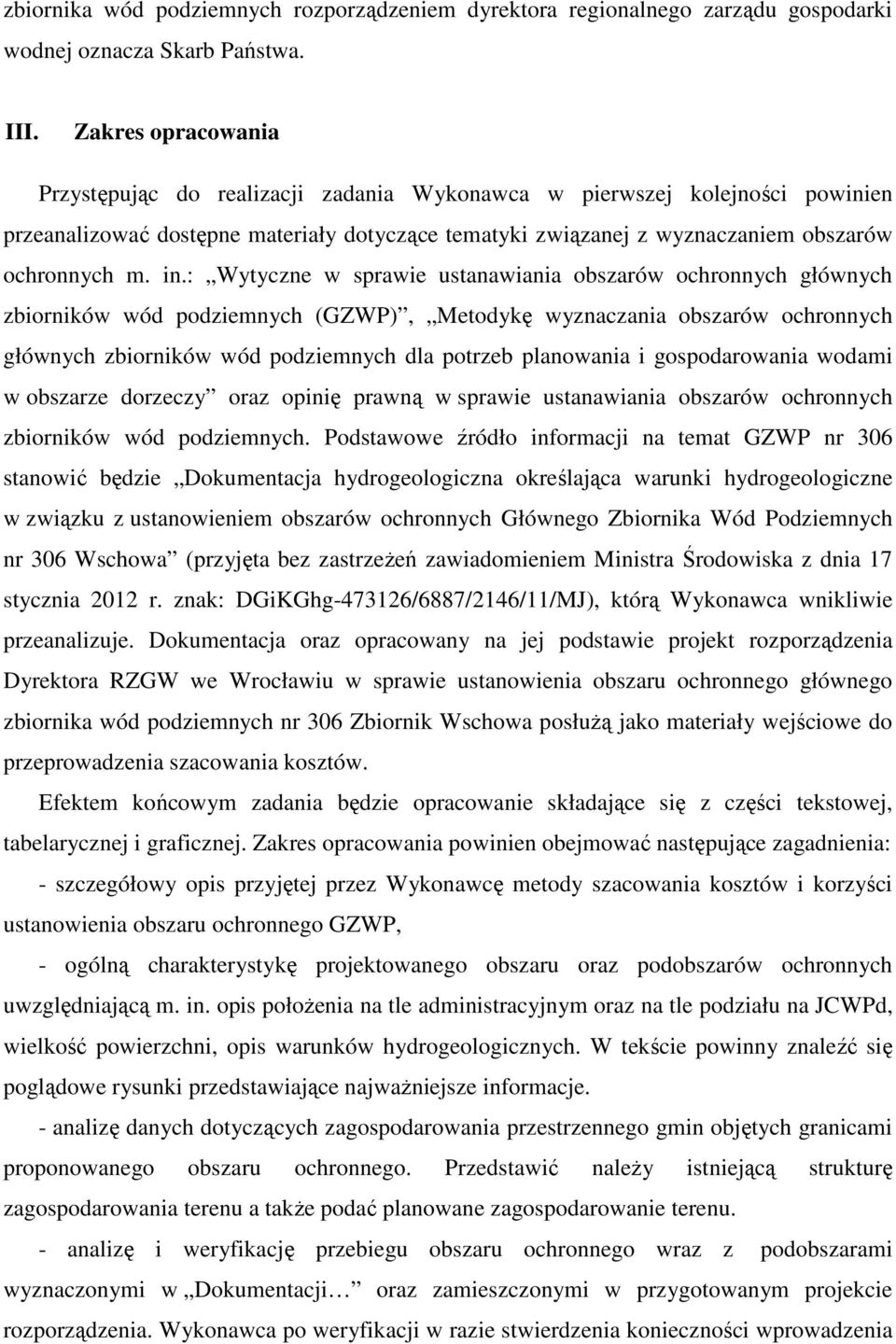 : Wytyczne w sprawie ustanawiania obszarów ochronnych głównych zbiorników wód podziemnych (GZWP), Metodykę wyznaczania obszarów ochronnych głównych zbiorników wód podziemnych dla potrzeb planowania i