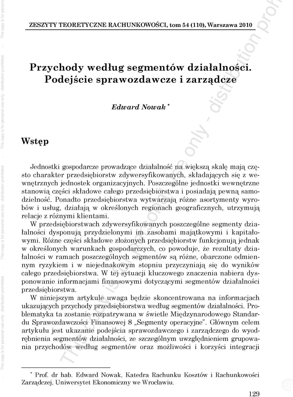wewnętrznych jednostek organizacyjnych. Poszczególne jednostki wewnętrzne stanowią części składowe całego przedsiębiorstwa i posiadają pewną samodzielność.