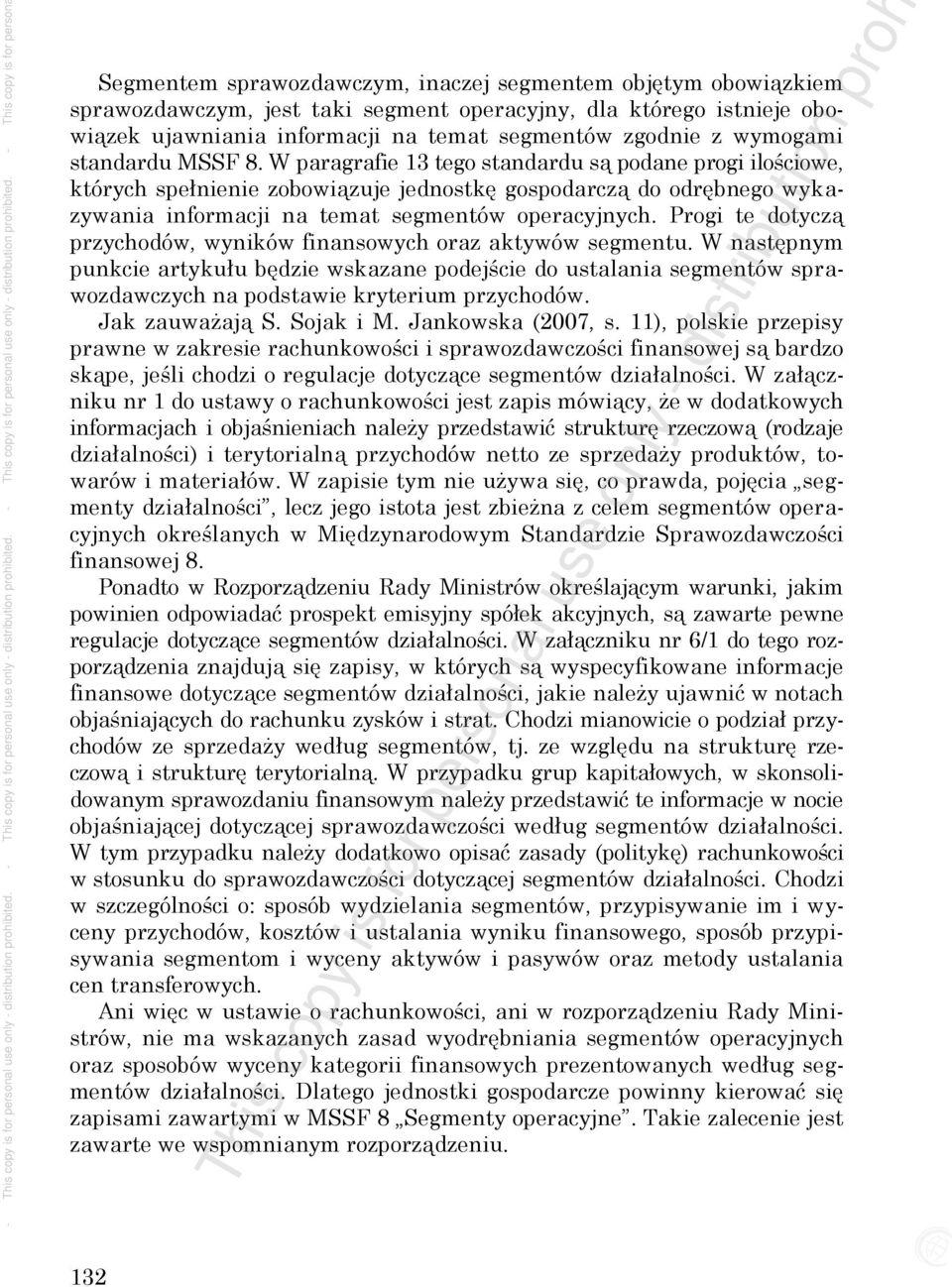 - This copy is for persona Segmentem sprawozdawczym, inaczej segmentem objętym obowiązkiem sprawozdawczym, jest taki segment operacyjny, dla którego istnieje obowiązek ujawniania informacji na temat