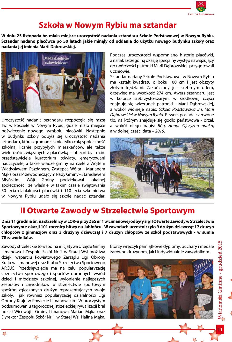 w kościele w Nowym Rybiu, gdzie miało miejsce poświęcenie nowego symbolu placówki.