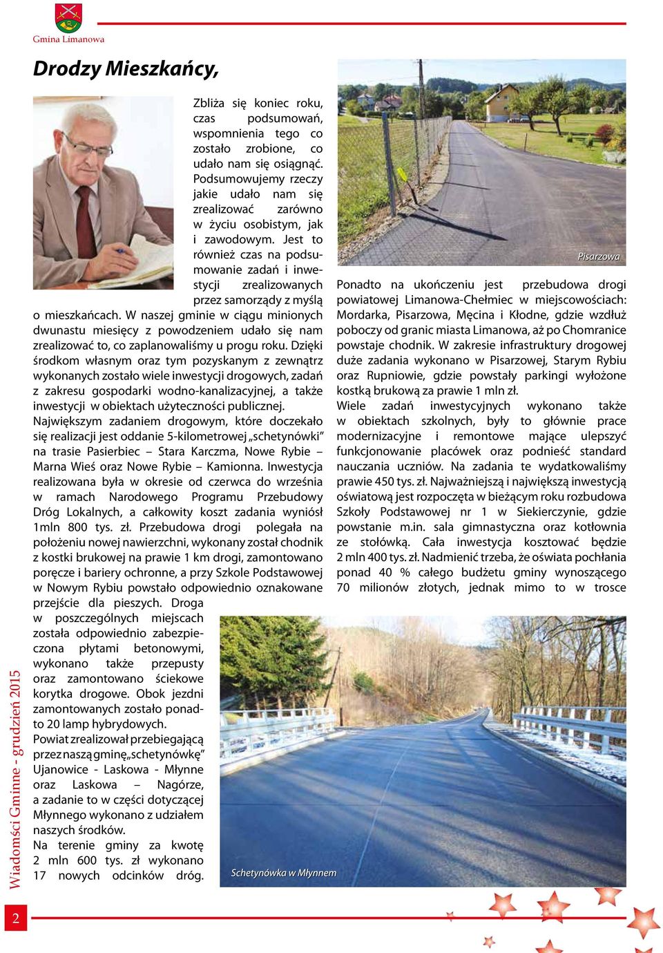 Jest to również czas na podsumowanie zadań i inwestycji zrealizowanych przez samorządy z myślą o mieszkańcach.