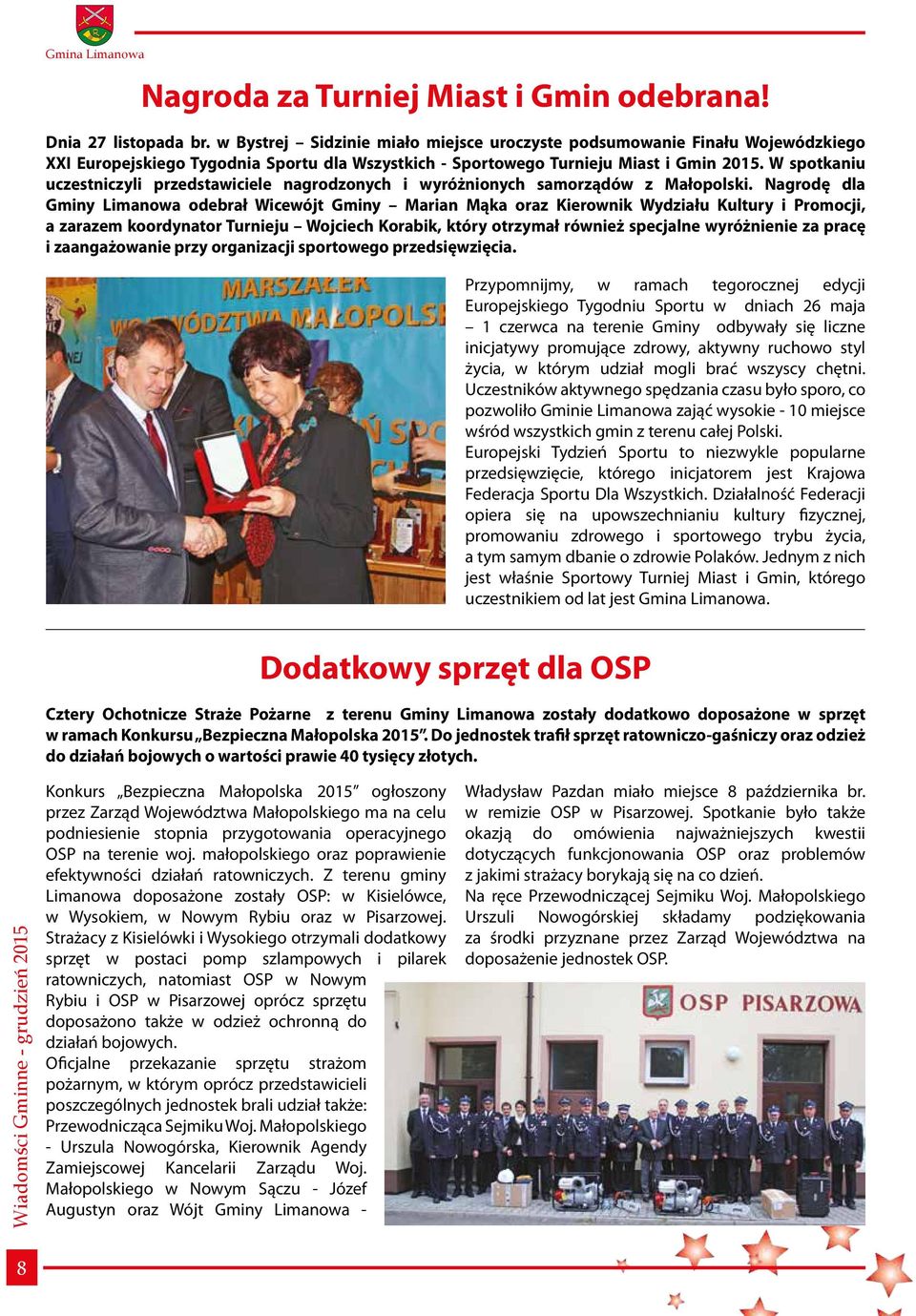 W spotkaniu uczestniczyli przedstawiciele nagrodzonych i wyróżnionych samorządów z Małopolski.