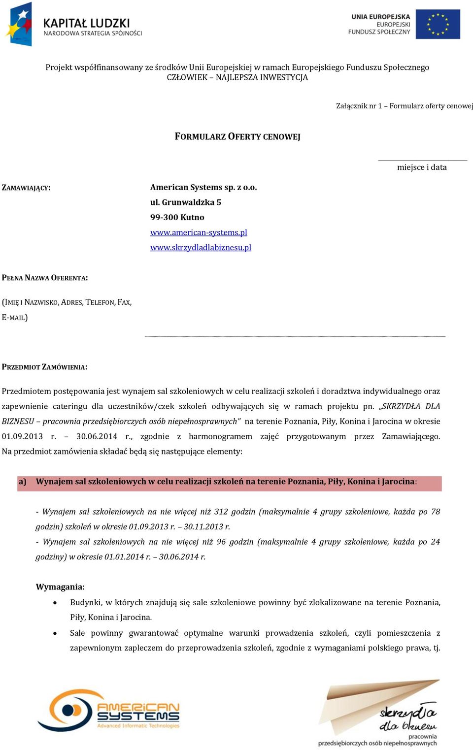 indywidualnego oraz zapewnienie cateringu dla uczestników/czek szkoleń odbywających się w ramach projektu pn.