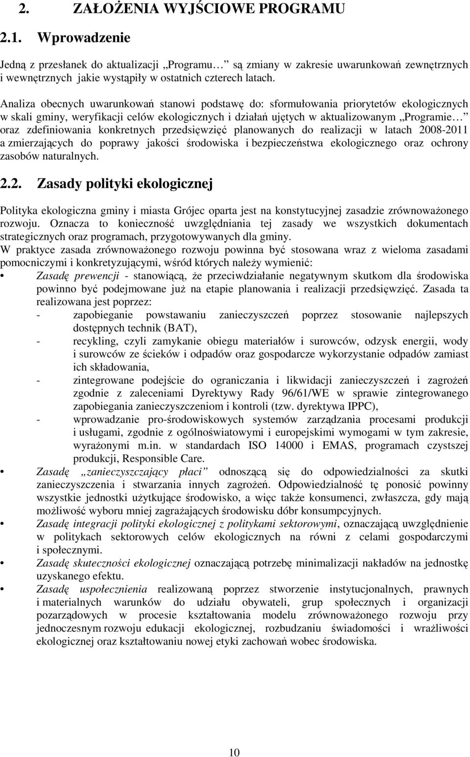 zdefiniowania konkretnych przedsięwzięć planowanych do realizacji w latach 20