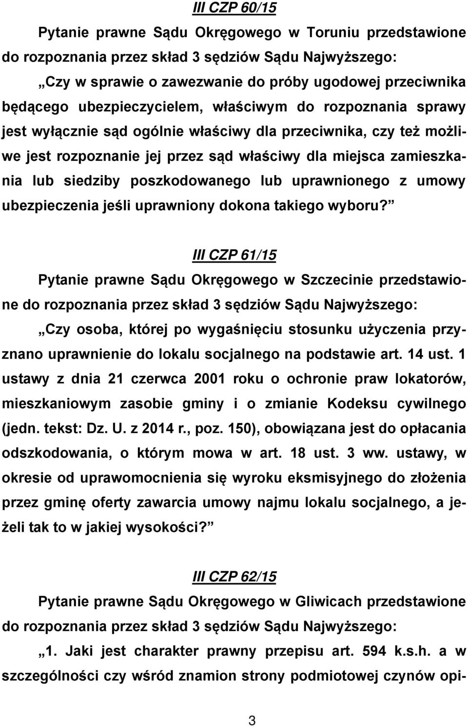 poszkodowanego lub uprawnionego z umowy ubezpieczenia jeśli uprawniony dokona takiego wyboru?