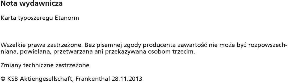 rozpowszechniana, powielana, przetwarzana ani przekazywana osobom
