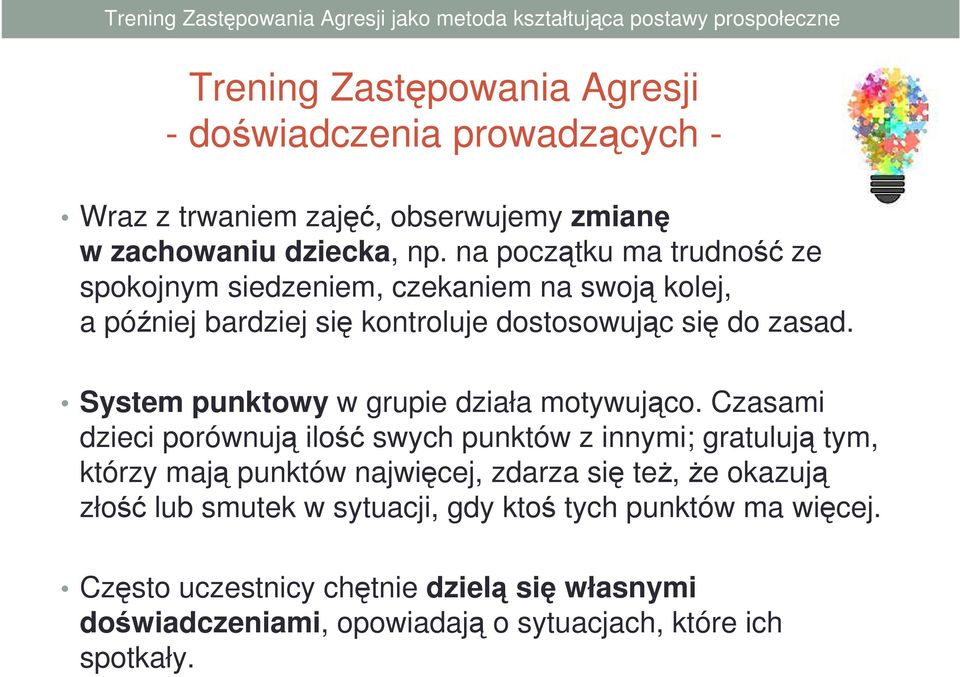 System punktowy w grupie działa motywująco.