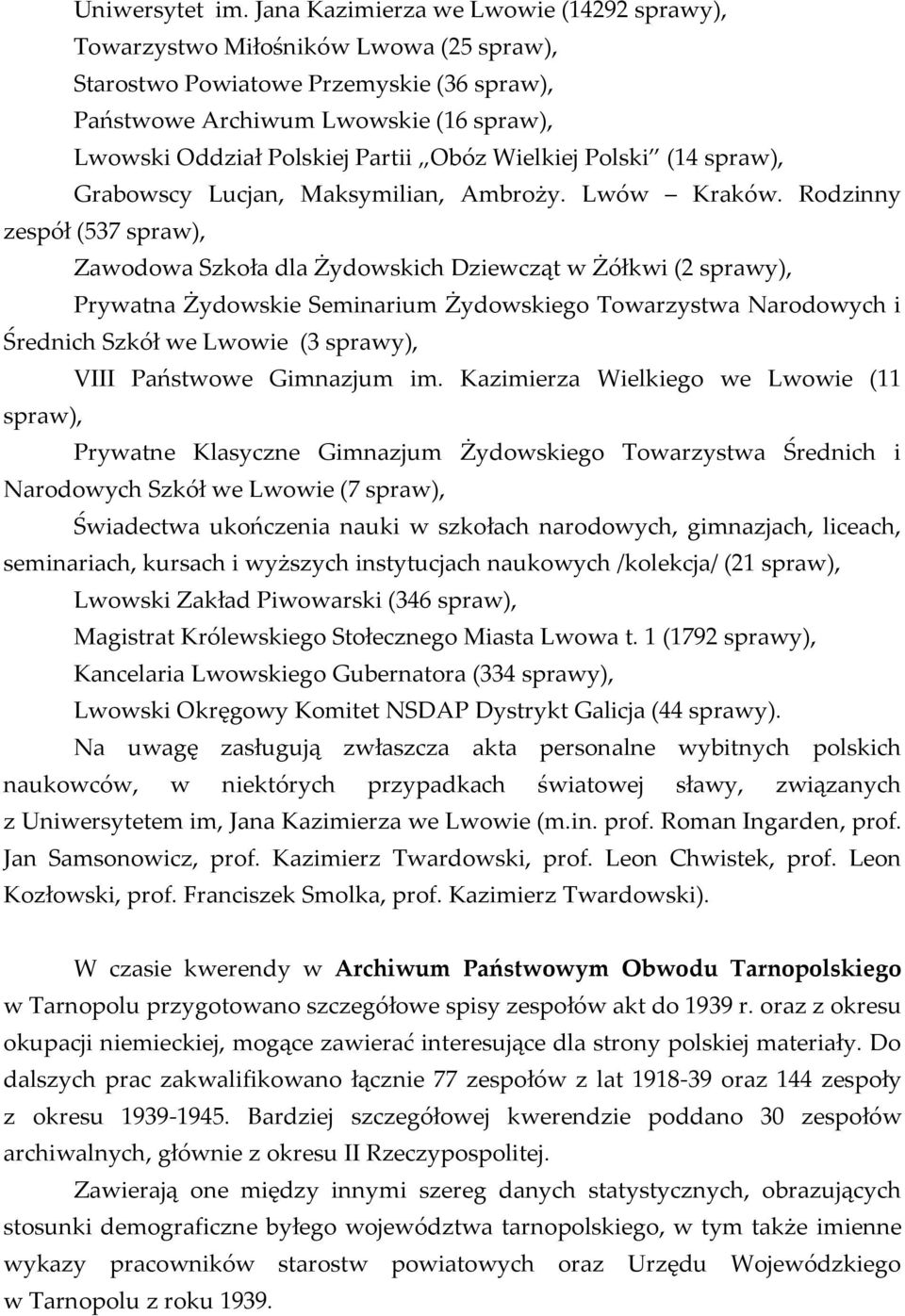 Obóz Wielkiej Polski (14 spraw), Grabowscy Lucjan, Maksymilian, Ambroży. Lwów Kraków.