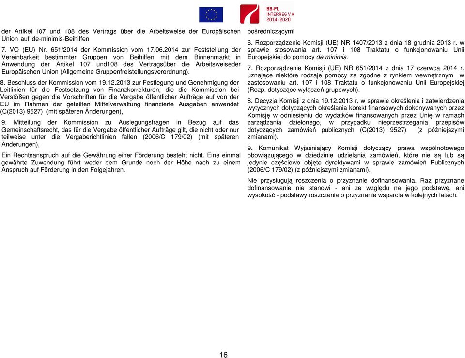 Gruppenfreistellungsverordnung). 8. Beschluss der Kommission vom 19.12.