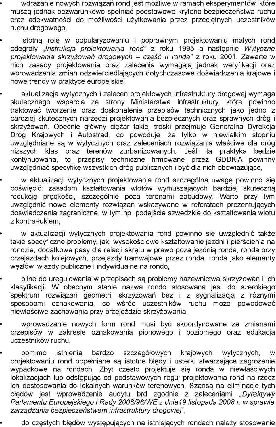 projektowania skrzyżowań drogowych część II ronda z roku 2001.