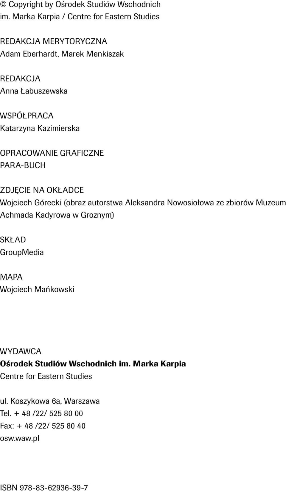 Kazimierska Opracowanie graficzne Para-buch ZDJĘCIE NA OKŁADCE Wojciech Górecki (obraz autorstwa Aleksandra Nowosiołowa ze zbiorów Muzeum Achmada