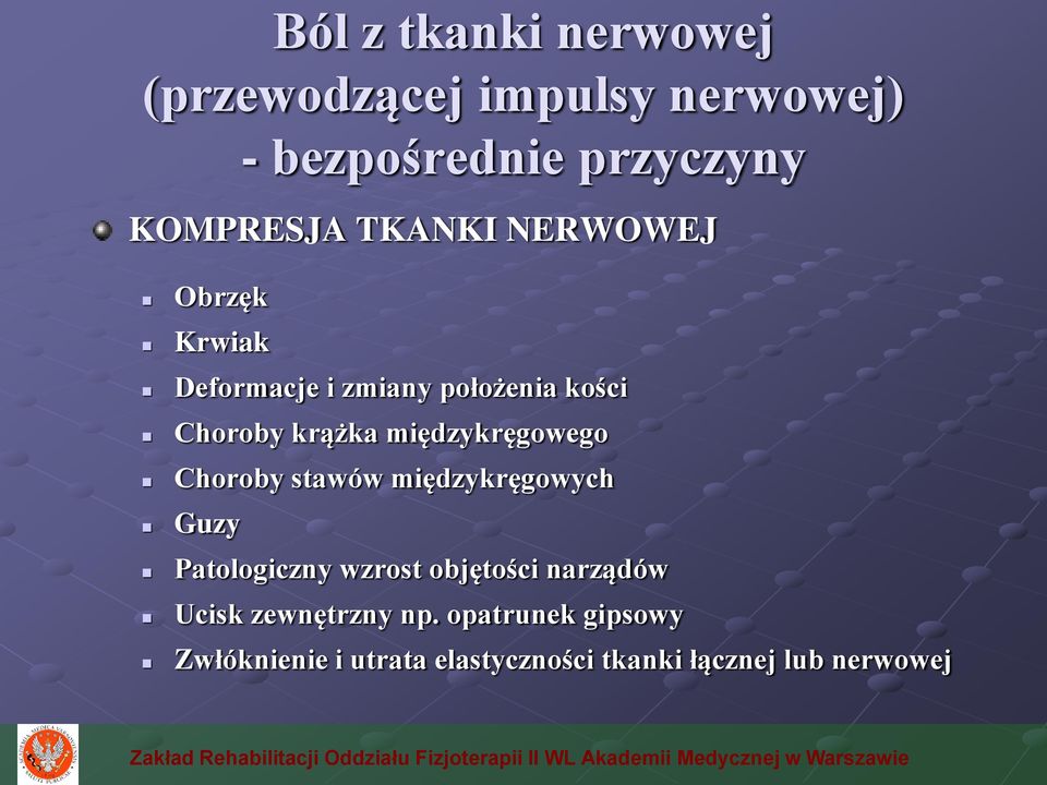 międzykręgowego Choroby stawów międzykręgowych Guzy Patologiczny wzrost objętości narządów