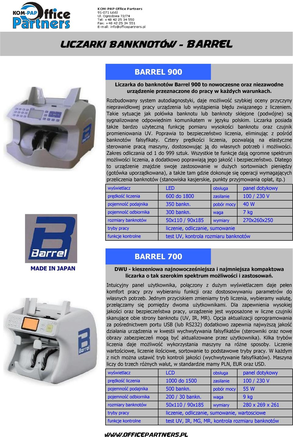 Takie sytuacje jak połówka banknotu lub banknoty sklejone (podwójne) są sygnalizowane odpowiednim komunikatem w języku polskim.