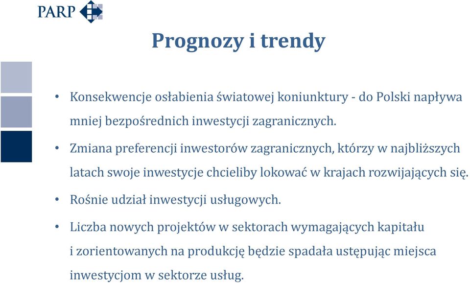 Zmiana preferencji inwestorów zagranicznych, którzy w najbliższych latach swoje inwestycje chcieliby lokować w