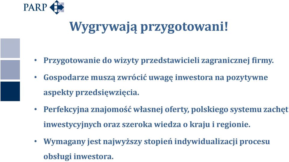 Perfekcyjna znajomość własnej oferty, polskiego systemu zachęt inwestycyjnych oraz