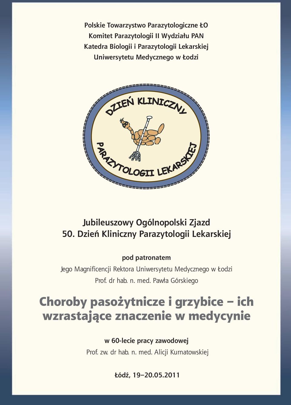 Rektora Uniwersytetu Medycznego w Łodzi Prof. dr hab. n. med.