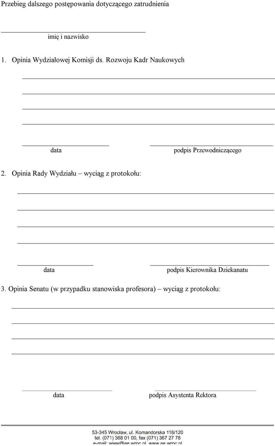 Opinia Rady Wydziału wyciąg z protokołu: podpis Kierownika Dziekanatu 3.