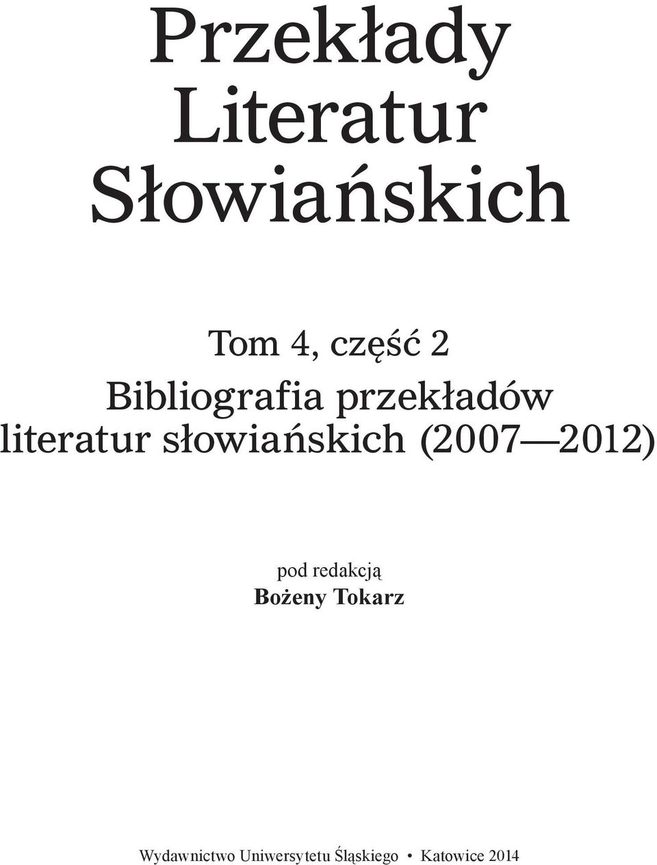 słowiańskich (2007 2012) pod redakcją Bożeny