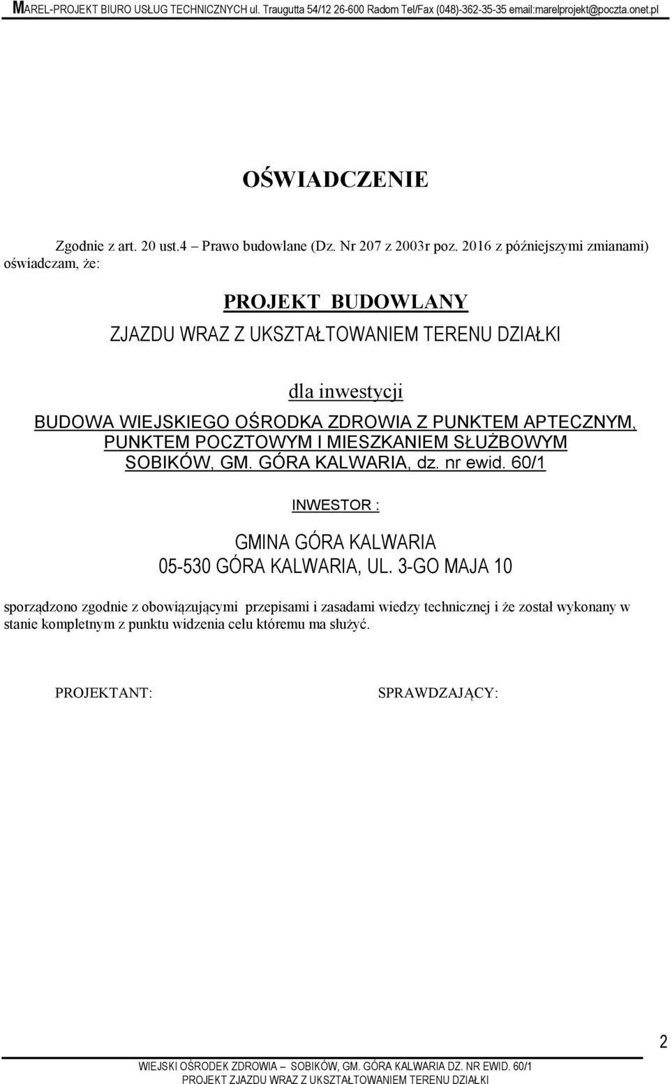 ZDROWIA Z PUNKTEM APTECZNYM, PUNKTEM POCZTOWYM I MIESZKANIEM SŁUŻBOWYM SOBIKÓW, GM. GÓRA KALWARIA, dz. nr ewid.