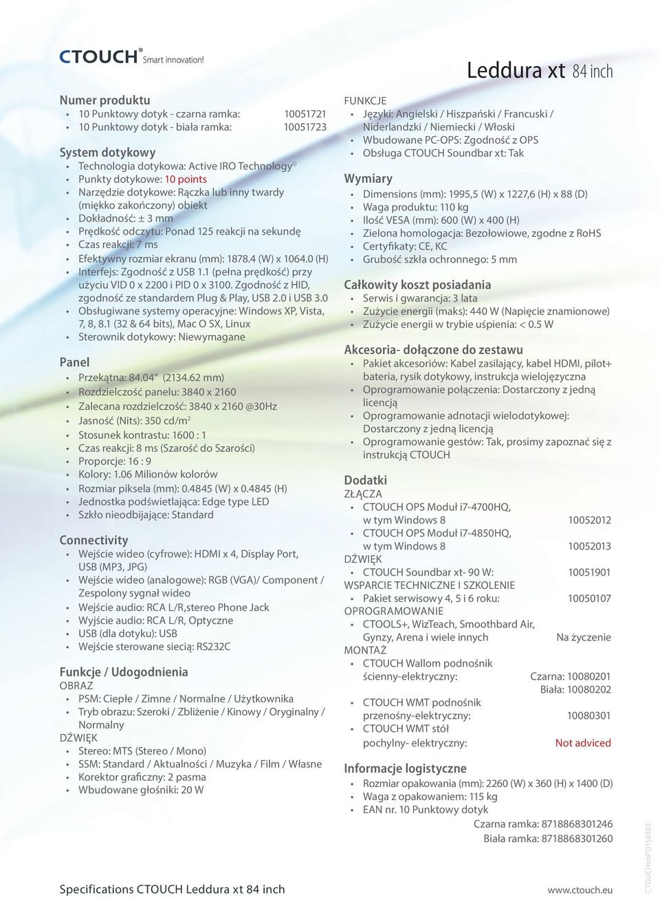0 (H) Interfejs: Zgodność z USB 1.1 (pełna prędkość) przy użyciu VID 0 x 2200 i PID 0 x 3100. Zgodność z HID, zgodność ze standardem Plug & Play, USB 2.0 i USB 3.