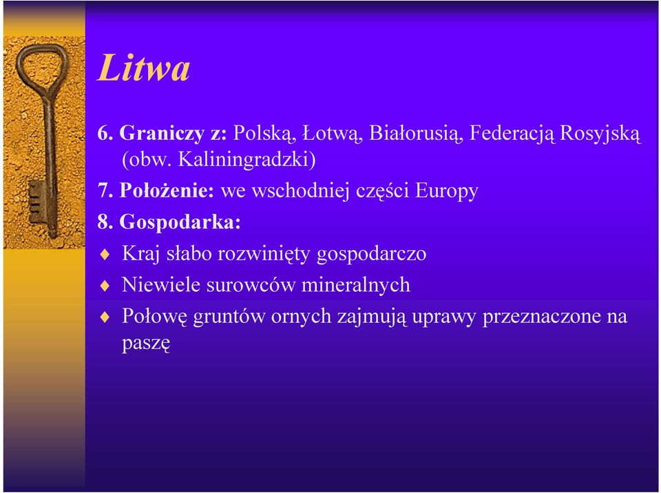 Kaliningradzki) 7. Położenie: we wschodniej części Europy 8.