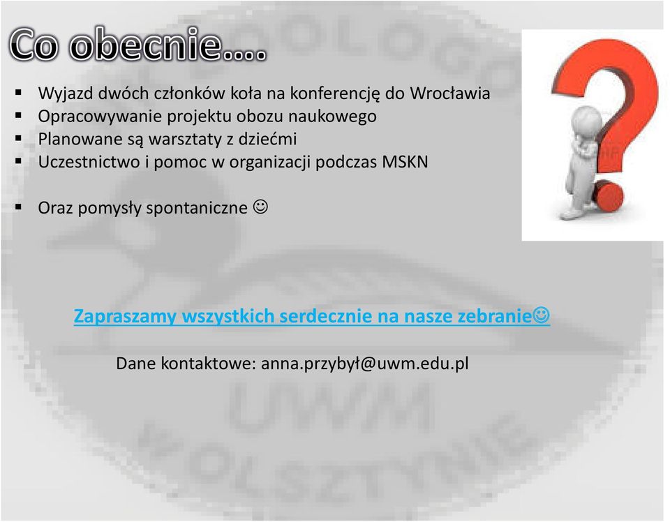 pomoc w organizacji podczas MSKN Oraz pomysły spontaniczne Zapraszamy