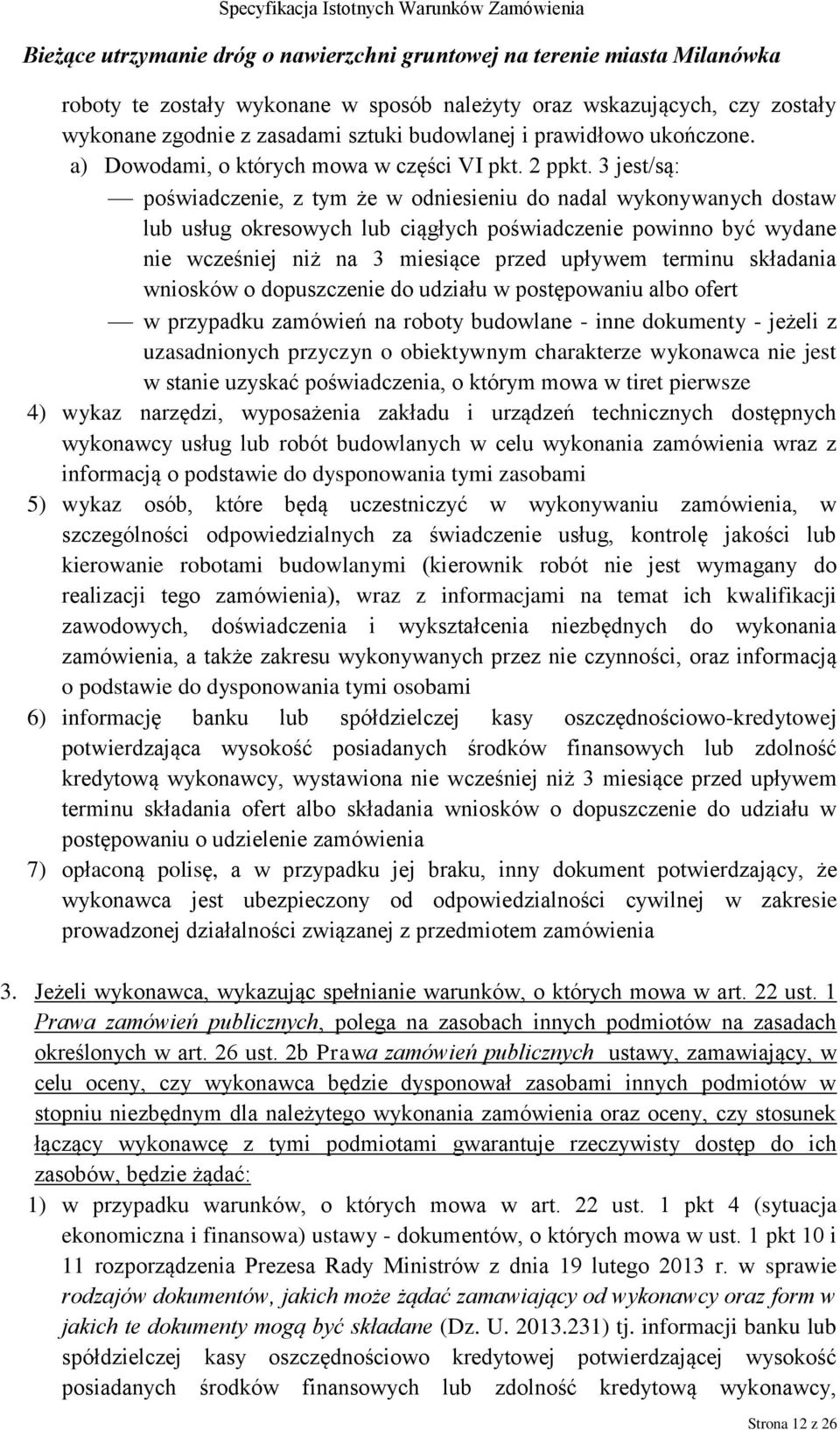 składania wniosków o dopuszczenie do udziału w postępowaniu albo ofert w przypadku zamówień na roboty budowlane - inne dokumenty - jeżeli z uzasadnionych przyczyn o obiektywnym charakterze wykonawca