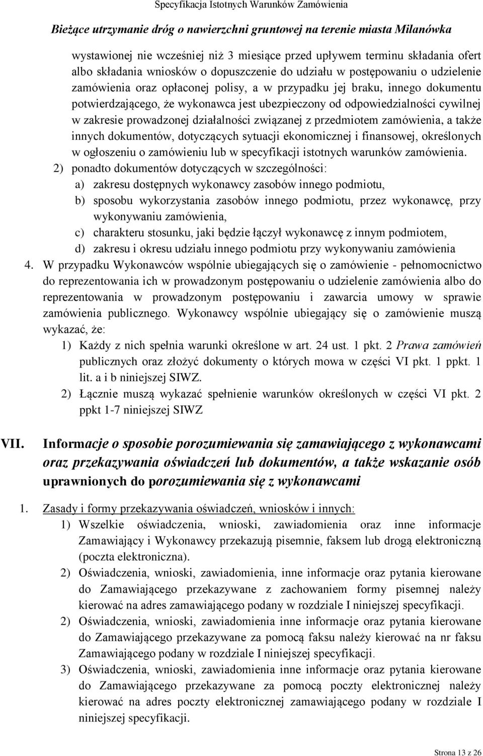 innych dokumentów, dotyczących sytuacji ekonomicznej i finansowej, określonych w ogłoszeniu o zamówieniu lub w specyfikacji istotnych warunków zamówienia.